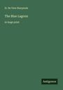 H. De Vere Stacpoole: The Blue Lagoon, Buch