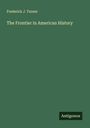 Frederick J. Turner: The Frontier in American History, Buch