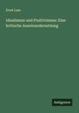 Ernst Laas: Idealismus und Positivismus: Eine kritische Auseinandersetzung, Buch