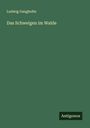 Ludwig Ganghofer: Das Schweigen im Walde, Buch