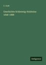 C. Godt: Geschichte Schleswig-Holsteins 1848-1888, Buch