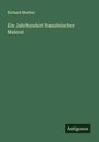 Richard Muther: Ein Jahrhundert französischer Malerei, Buch
