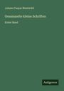 Johann Caspar Bluntschli: Gesammelte kleine Schriften, Buch