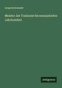 Leopold Schmidt: Meister der Tonkunst im neunzehnten Jahrhundert, Buch
