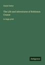 Daniel Defoe: The Life and Adventures of Robinson Crusoe, Buch