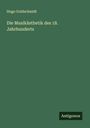 Hugo Goldschmidt: Die Musikästhetik des 18. Jahrhunderts, Buch