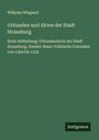 Wilhelm Wiegand: Urkunden und Akten der Stadt Strassburg, Buch