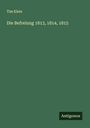 Tim Klein: Die Befreiung 1813, 1814, 1815, Buch