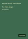 Martí Joan de Galba: The White Knight, Buch