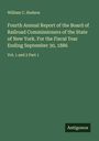 William C. Hudson: Fourth Annual Report of the Board of Railroad Commissioners of the State of New York. For the Fiscal Year Ending September 30, 1886, Buch