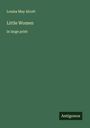 Louisa May Alcott: Little Women, Buch