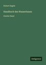 Hubert Engels: Handbuch des Wasserbaues, Buch