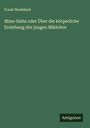 Frank Wedekind: Mine-Haha oder Über die körperliche Erziehung der jungen Mädchen, Buch