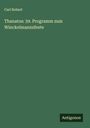 Carl Robert: Thanatos: 39. Programm zum Winckelmannsfeste, Buch