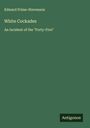 Edward Prime-Stevenson: White Cockades, Buch