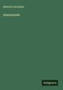 "Heinrich Zschokke, Alamontade." Unten rechts "Antigonos." Grün mit minimalistischen Schriftzug.