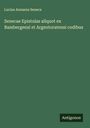 Lucius Annaeus Seneca: Senecae Epistulas aliquot ex Bambergensi et Argentoratensi codibus, Buch