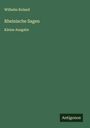 Wilhelm Ruland: Rheinische Sagen, Buch
