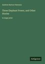 Andrew Barton Paterson: Three Elephant Power, and Other Stories, Buch