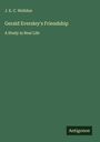 J. E. C. Welldon: Gerald Eversley's Friendship, Buch