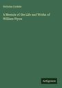 Nicholas Carlisle: A Memoir of the Life and Works of William Wyon, Buch