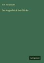 F. W. Hackländer: Der Augenblick des Glücks, Buch