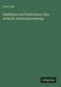 Ernst Laas: Idealismus und Positivismus: Eine kritische Auseinandersetzung, Buch