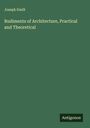 Titel: "Rudiments of Architecture, Practical and Theoretical" von Joseph Gwilt. Unten rechts: "Antigonos". Hintergrund grün.