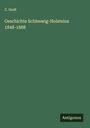 C. Godt: Geschichte Schleswig-Holsteins 1848-1888, Buch