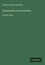 Johann Caspar Bluntschli: Gesammelte kleine Schriften, Buch