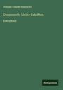 Johann Caspar Bluntschli: Gesammelte kleine Schriften, Buch