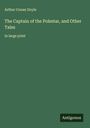 Sir Arthur Conan Doyle: The Captain of the Polestar, and Other Tales, Buch