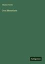 Maxim Gorki: Drei Menschen, Buch