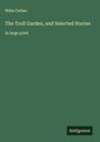 Willa Cather: The Troll Garden, and Selected Stories, Buch