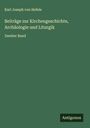 Karl Joseph Von Hefele: Beiträge zur Kirchengeschichte, Archäologie und Liturgik, Buch