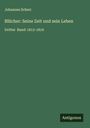 Johannes Scherr: Blücher: Seine Zeit und sein Leben, Buch