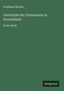 Ferdinand Runkel: Geschichte der Freimaurerei in Deutschland, Buch