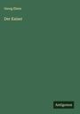 Georg Ebers: Der Kaiser, Buch