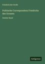 Friedrich der Große: Politische Correspondenz Friedrichs des Grossen, Buch