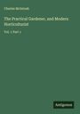 Charles Mcintosh: The Practical Gardener, and Modern Horticulturist, Buch