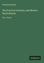 Oben steht "Charles McIntosh". Darunter: "The Practical Gardener, and Modern Horticulturist Vol. 1 Part 2". Unten: "Antagonos".