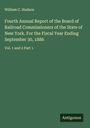 William C. Hudson: Fourth Annual Report of the Board of Railroad Commissioners of the State of New York. For the Fiscal Year Ending September 30, 1886, Buch