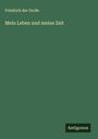 Friedrich der Große: Mein Leben und meine Zeit, Buch