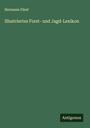 Hermann Fürst: Illustriertes Forst- und Jagd-Lexikon, Buch