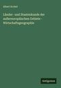 Albert Scobel: Länder- und Staatenkunde der außereuropäischen Gebiete - Wirtschaftsgeographie, Buch