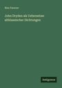 Max Panzner: John Dryden als Uebersetzer altklassischer Dichtungen, Buch