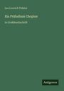 Leo Lvovich Tolstoi: Ein Präludium Chopins, Buch