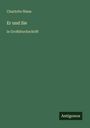 Charlotte Niese: Er und Sie, Buch