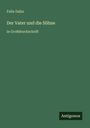 Felix Dahn: Der Vater und die Söhne, Buch