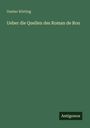 Gustav Körting: Ueber die Quellen des Roman de Rou, Buch
